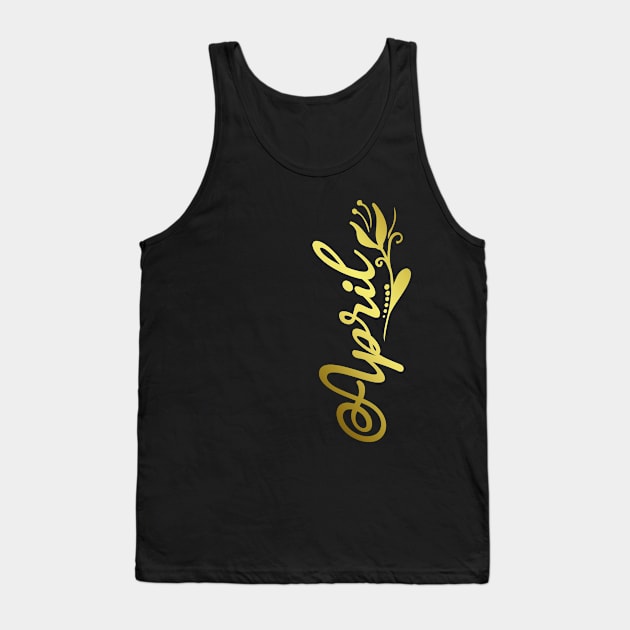 April Name Faux Gold Tulip Flourish Tank Top by xsylx